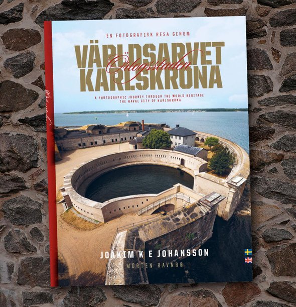 Boken Världsarvet Örlogsstaden Karlskrona av Joakim K E Johansson och Morten Ravnbö.